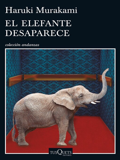 Title details for El elefante desaparece by Haruki Murakami - Wait list